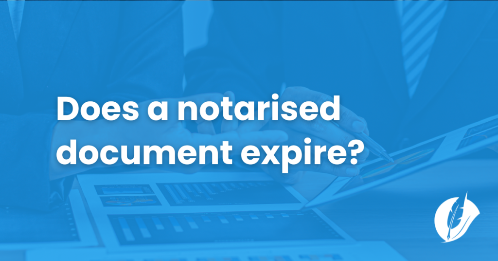 Does a notarised document expire?